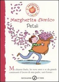 Petali - Margherita D'Amico - Libro Mondadori 2007, I Sassolini a colori. Rosso | Libraccio.it