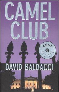 Camel club - David Baldacci - Libro Mondadori 2007, Oscar bestsellers | Libraccio.it