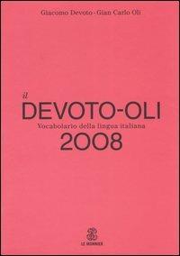 Il Devoto-Oli. Vocabolario della lingua italiana 2008 - Giacomo Devoto, Gian Carlo Oli - Libro Mondadori Education 2007 | Libraccio.it