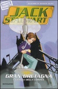 Gran Bretagna. I gioielli della corona. Jack Stalwart. Vol. 5 - Elizabeth S. Hunt - Libro Mondadori 2008 | Libraccio.it