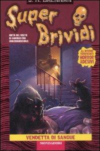 Vendetta di sangue - J. H. Brennan - Libro Mondadori 2008, Super brividi | Libraccio.it