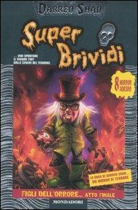 Figli dell'orrore... Atto finale - Darren Shan - Libro Mondadori 2007, Super brividi | Libraccio.it