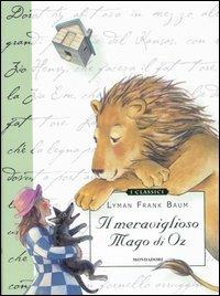 Il meraviglioso mago di Oz. Ediz. illustrata - L. Frank Baum - Libro Mondadori 2007, Classici illustrati | Libraccio.it
