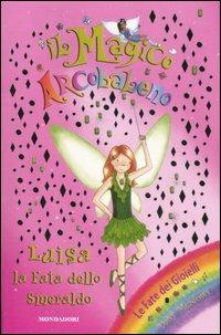 Luisa la fata dello smeraldo. Il magico arcobaleno. Vol. 17 - Daisy Meadows - Libro Mondadori 2007 | Libraccio.it