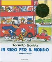 In giro per il mondo. I grandi classici. Ediz. illustrata