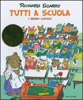 Tutti a scuola. I grandi classici. Ediz. illustrata