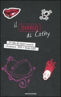 Il diario di Cathy. Ediz. illustrata - Sean Stewart, Jordan Weisman - Libro Mondadori 2007, Chrysalide | Libraccio.it