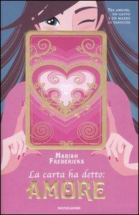 La carta ha detto: amore - Mariah Fredericks - Libro Mondadori 2007, I Grandi | Libraccio.it