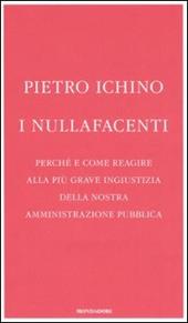 I nullafacenti. Perché e come reagire alla più grave ingiustizia della nostra amministrazione pubblica