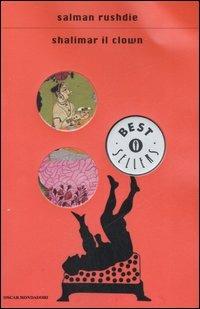 Shalimar il clown - Salman Rushdie - Libro Mondadori 2007, Oscar bestsellers | Libraccio.it