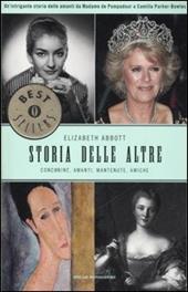 Storie delle altre. Concubine, amanti, mantenute, amiche