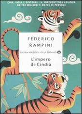 L' Impero di Cindia. Cina, India e dintorni: la superpotenza asiatica da tre miliardi e mezzo di persone