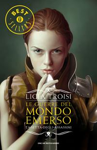La setta degli assassini. Le guerre del mondo emerso. Vol. 1 - Licia Troisi - Libro Mondadori 2007, Oscar bestsellers | Libraccio.it