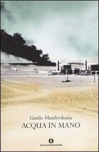 Acqua in mano - Guido Manfredonia - Libro Mondadori 2007, Oscar varia | Libraccio.it