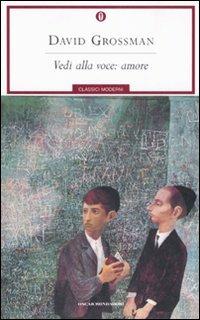 Vedi alla voce: amore - David Grossman - Libro Mondadori 2020, Oscar classici moderni | Libraccio.it