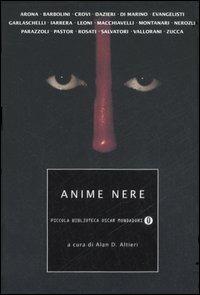 Anime nere  - Libro Mondadori 2007, Piccola biblioteca oscar | Libraccio.it
