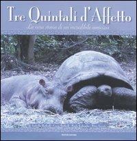 Tre quintali d'affetto. La vera storia di un'incredibile amicizia - Isabella Hatkoff, Craig Hatkoff, Paula Kahumbu - Libro Mondadori 2007, Leggere le figure | Libraccio.it