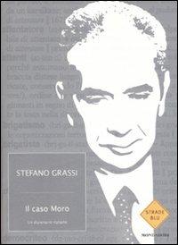 Il caso Aldo Moro. Un dizionario italiano - Stefano Grassi - Libro Mondadori 2008, Strade blu. Non Fiction | Libraccio.it