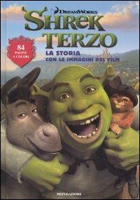 Shrek terzo. La storia con le immagini del film  - Libro Mondadori 2007, Cinema illustrati | Libraccio.it