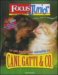 Focus Junior. Le più incredibili curiosità su cani, gatti & co. - Pierdomenico Baccalario - Libro Mondadori 2007 | Libraccio.it