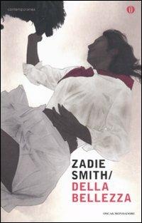 Della bellezza - Zadie Smith - Libro Mondadori 2008, Oscar contemporanea | Libraccio.it