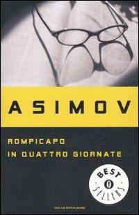 Rompicapo in quattro giornate - Isaac Asimov - Libro Mondadori 2007, Oscar bestsellers | Libraccio.it