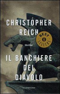 Il banchiere del diavolo - Christopher Reich - Libro Mondadori 2007, Oscar bestsellers | Libraccio.it