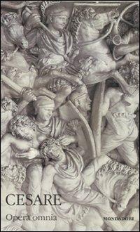 Opera omnia. Testo latino a fronte. Vol. 2 - Gaio Giulio Cesare - Libro Mondadori 2007, I classici collezione | Libraccio.it
