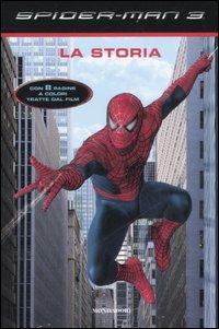 Spider-Man 3. La storia  - Libro Mondadori 2007, Cinema. Narrativa | Libraccio.it