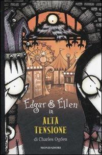 Alta tensione - Charles Ogden - Libro Mondadori 2007, Edgar e Ellen | Libraccio.it