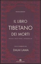 Il libro tibetano dei morti. Ediz. integrale