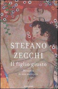 Il figlio giusto - Stefano Zecchi - Libro Mondadori 2007, Omnibus | Libraccio.it