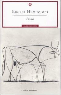Fiesta - Ernest Hemingway - Libro Mondadori 2007, Oscar classici moderni | Libraccio.it