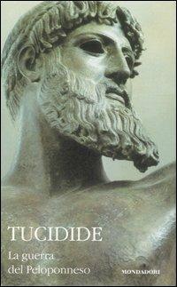 La guerra del Peloponneso. Testo greco a fronte. Vol. 2 - Tucidide - Libro Mondadori 2007, I classici collezione | Libraccio.it