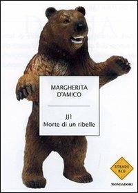 La pelle dell'orso. Noi e gli altri animali - Margherita D'Amico - Libro Mondadori 2007, Strade blu. Non Fiction | Libraccio.it