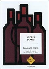 Elogio dell'invecchiamento. Viaggio alla scoperta dei dieci migliori vini italiani (e di tutti i trucchi dei veri sommelier)