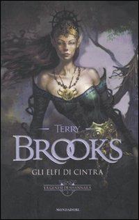Gli elfi di Cintra. La genesi di Shannara - Terry Brooks - Libro Mondadori 2007, Omnibus | Libraccio.it