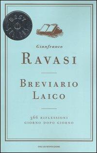 Breviario laico. 366 riflessioni giorno dopo giorno - Gianfranco Ravasi - Libro Mondadori 2007, Oscar bestsellers | Libraccio.it