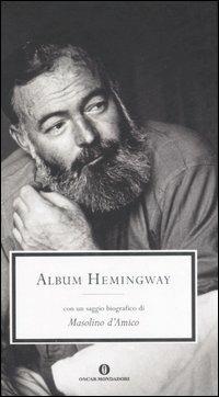 Album Hemingway  - Libro Mondadori 2007, Oscar grandi classici | Libraccio.it