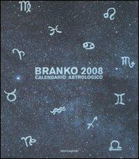 Calendario astrologico 2008. Guida giornaliera segno per segno - Branko - Libro Mondadori 2007, Comefare | Libraccio.it