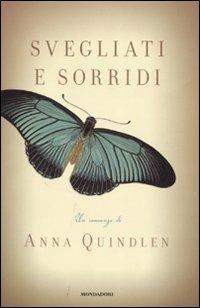 Svegliati e sorridi - Anna Quindlen - Libro Mondadori 2007, Omnibus | Libraccio.it