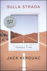 Sulla strada - Jack Kerouac - Libro Mondadori 2007, Oscar bestsellers | Libraccio.it