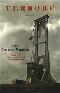 Terrore - Danila Comastri Montanari - Libro Mondadori 2008, Omnibus | Libraccio.it