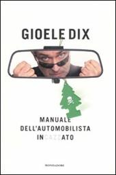 Manuale dell'automobilista incazzato