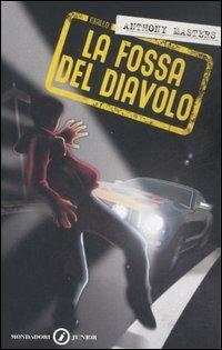 La fossa del diavolo - Anthony Masters - Libro Mondadori 2007, Junior giallo | Libraccio.it