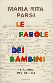 Le parole dei bambini. Ascoltarli per capirli