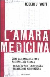 L' amara medicina. Come la sanità italiana ha sbagliato strada