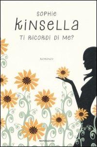 Ti ricordi di me? - Sophie Kinsella - Libro Mondadori 2008, Omnibus | Libraccio.it