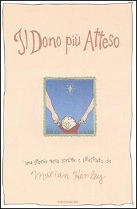Il dono più atteso - Marian Henley - Libro Mondadori 2008, Omnibus | Libraccio.it