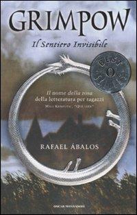 Il sentiero invisibile. Grimpow - Rafael Ábalos - Libro Mondadori 2008, Oscar bestsellers | Libraccio.it